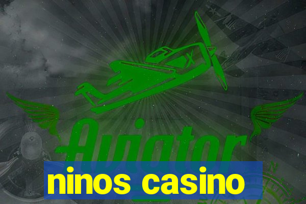 ninos casino